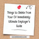 Items to Delete From Your CV Immediately