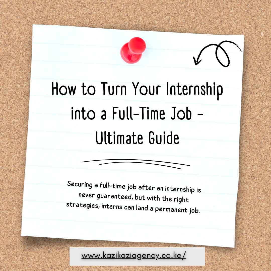 How to Turn Your Internship into a Full-Time Job in Kenya