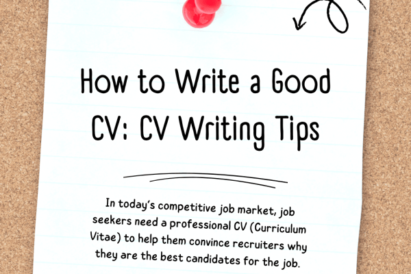 How to Write a Good CV